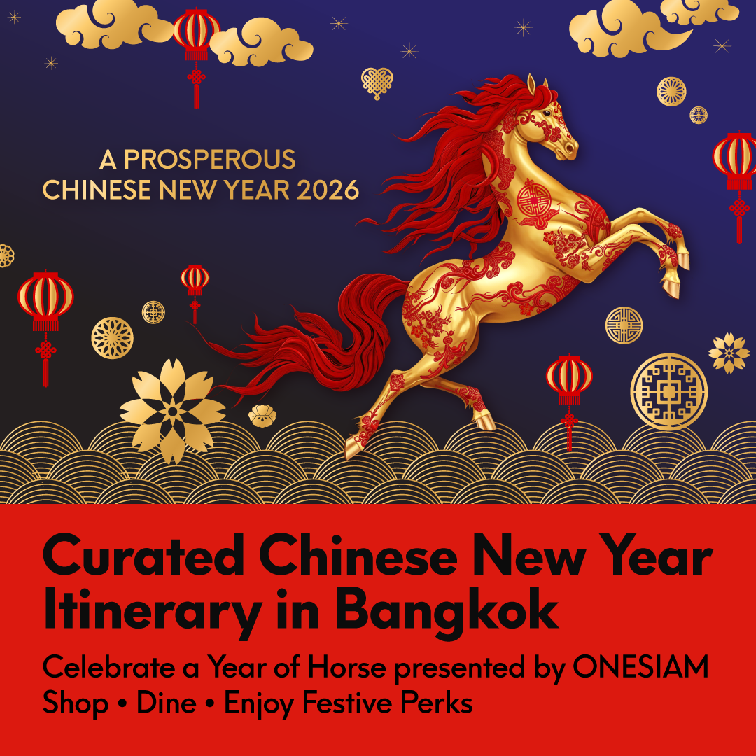 An Exclusive Chinese New Year Itinerary in Bangkok presented by ONESIAM