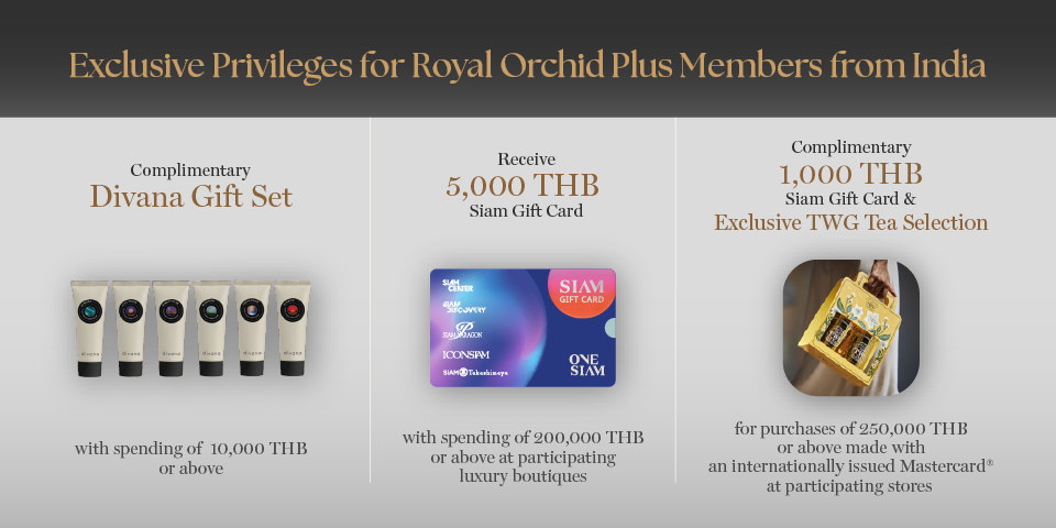 Exclusive Privileges for Royal Orchid Plus Members from India at Siam Paragon and ICONSIAM