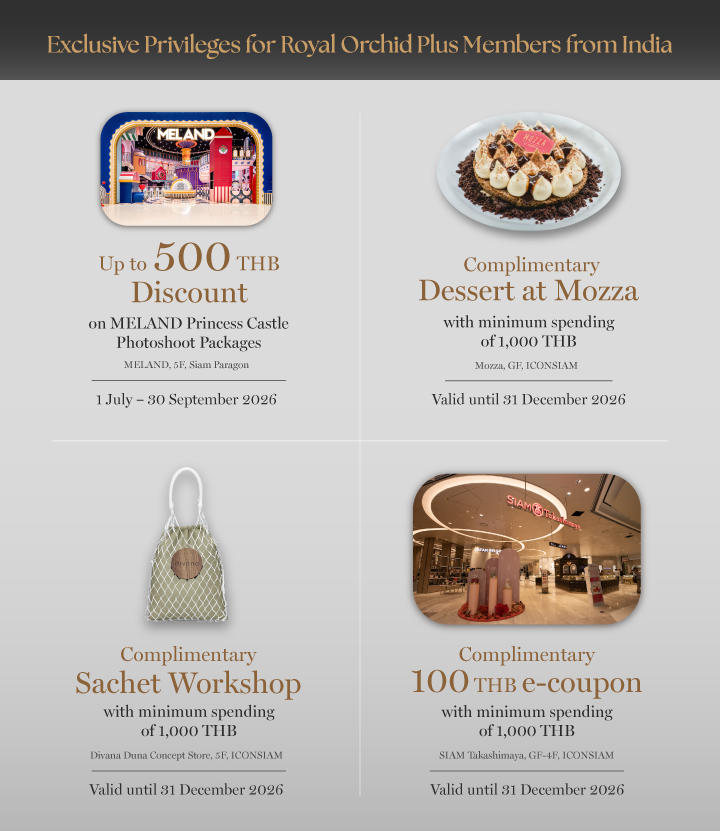 Exclusive Privileges for Royal Orchid Plus Members from India at Siam Paragon and ICONSIAM